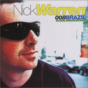 Nick Warren - Global Underground 008: Brazil